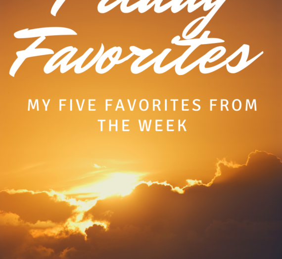 My Five Friday Favorites